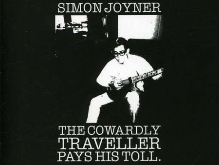 Simon Joyner - The Cowardly Traveller Pays His Toll For Discount