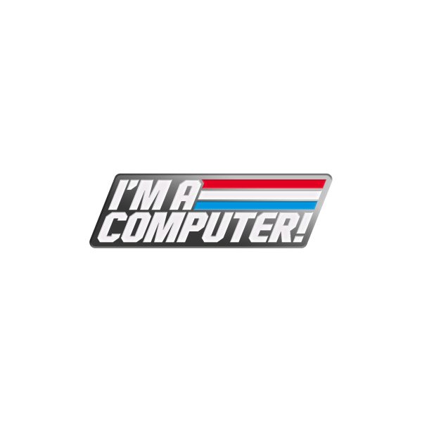 G.I. Joe Enamel Pin - I m a Computer PSA Supply