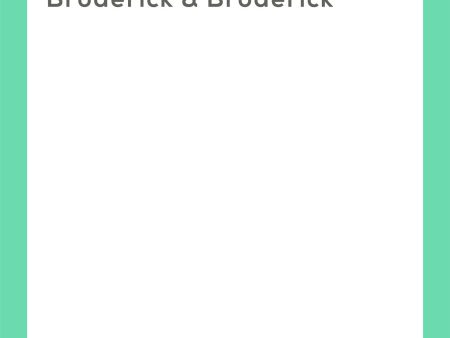 Broderick & Broderick - Broderick & Broderick Discount